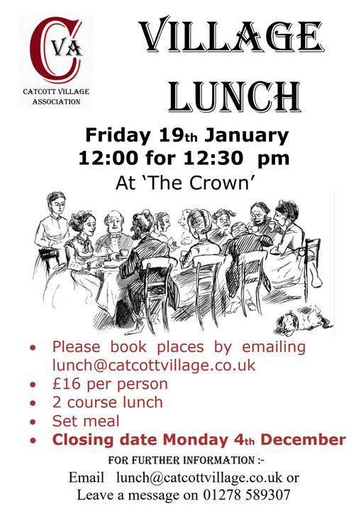 Catcott Community Lunch Friday 19th January 2023 12 for 12:30pm at the Crown. £16 per person 2 course set meal. Closing Date Thursday 4th January.